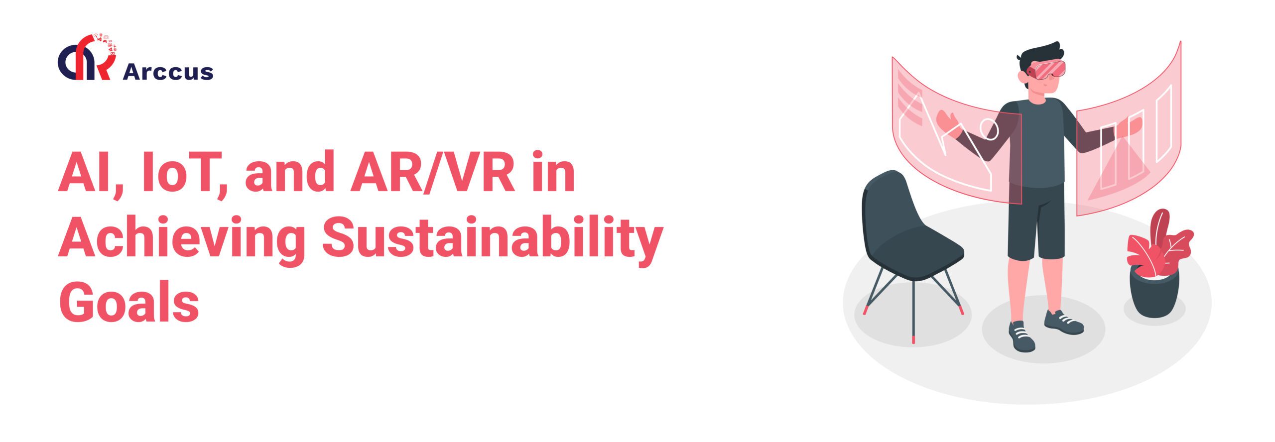 How AI, IoT, and AR/VR Are Revolutionizing Companies’ Sustainability Goals