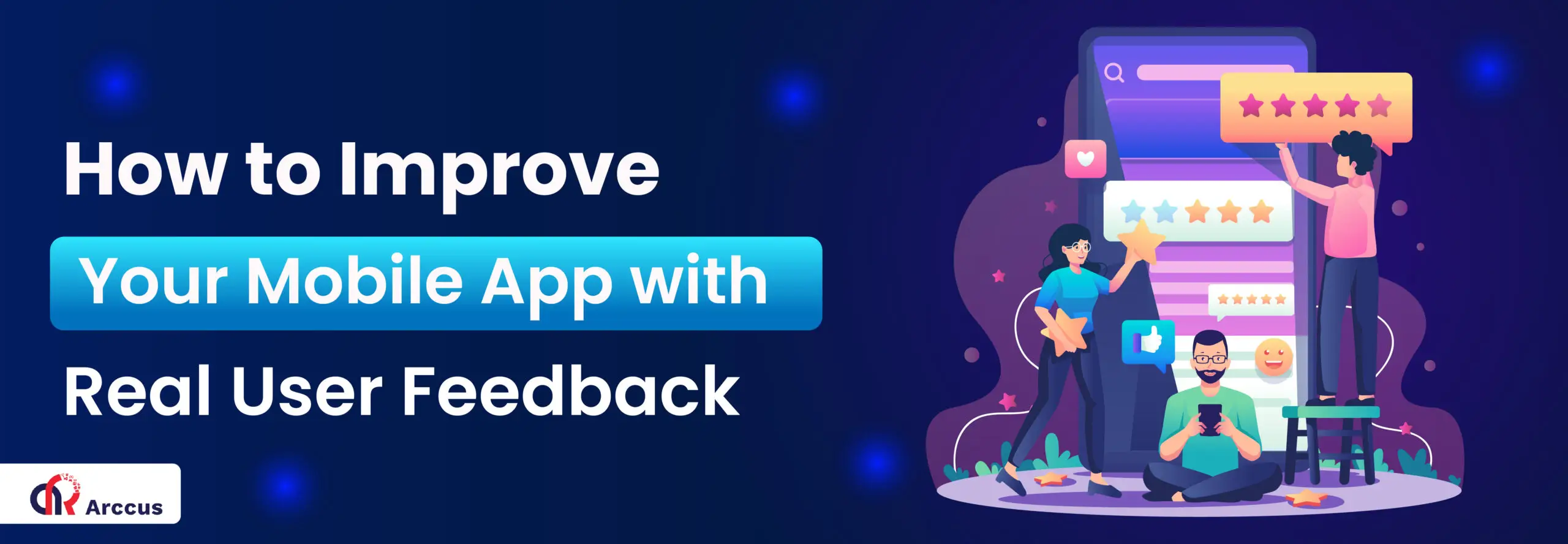 How to Improve Your Mobile App with Real User Feedback